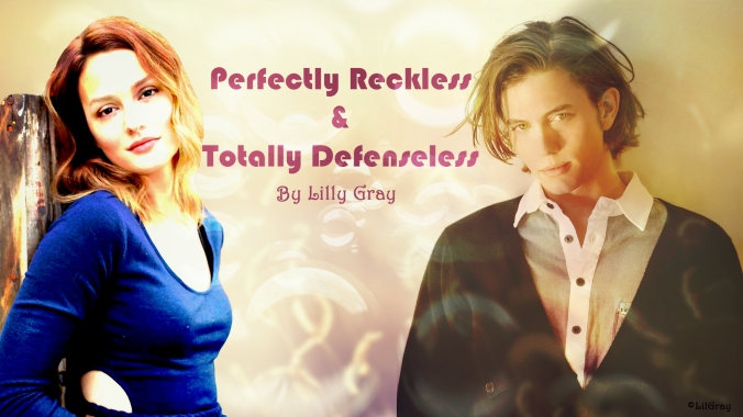 Perfectly Reckless and Totally Defenseless_001